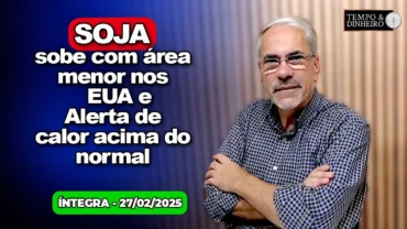 Soja sobe com área menor nos EUA. Dólar em ligeira alta. Alerta de calor acima do normal