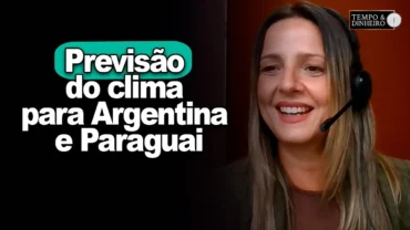 Veja qual previsão do clima para Argentina e Paraguai, com Desirée Brandt