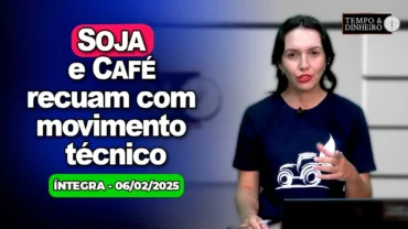 Soja e café recuam com movimento técnico. Dólar cai. Chuvas intensas no Norte e Nordeste