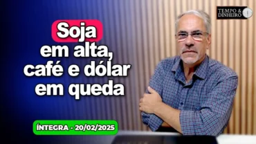Soja em alta, café e dólar em queda. Julgamento de Bolsonaro. Calorão e tempestade