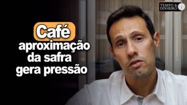 Café: aproximação da safra  gera pressão e exige muita atenção do cafeicultor, alerta Bruno Labs