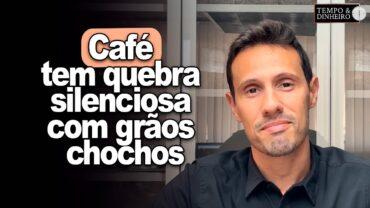 Café tem quebra silenciosa com grãos chochos ou “corações negros”, alerta Bruno Labs