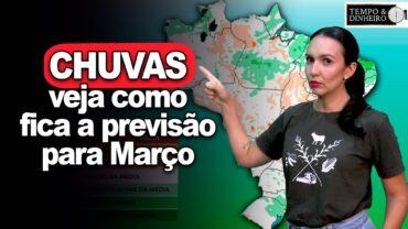 Clima: veja como fica previsão para esta primeira quinzena de março