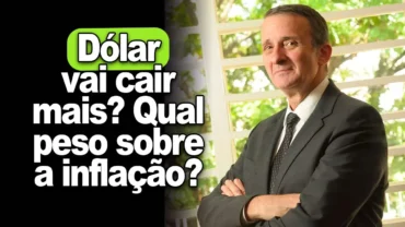 Dólar vai cair mais? Qual peso sobre a inflação? Vilão ou mocinho da economia do BR?
