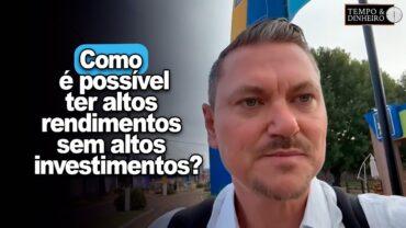 Atenção! Como é possível ter altos rendimentos sem altos investimentos? Dr Alexandre Gazolla explica
