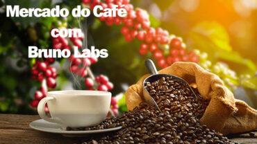 Mercado do Café com Bruno Labs – 13/03/2025