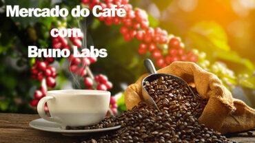 Mercado do Café com Bruno Labs – 24/03/2025