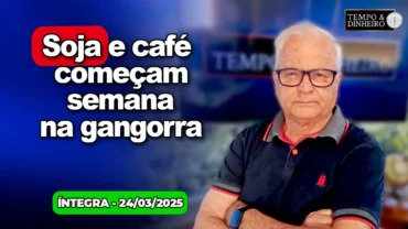 Soja e café começam semana na gangorra. Consignado de Lula, agiotagem? Chuvas não chegam ao SEALBA