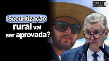 EXCLUSIVO: Securitização rural vai ser aprovada? Sen. Luiz C. Heinze e o produtor L. Scheffer cobram aprovação
