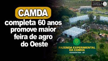 Camda completa 60 anos e promove maior feira de agro do Oeste paulista. João Batista Olivi está lá