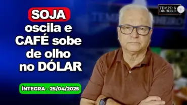 Soja oscila e café sobe de olho no dólar. Roubo dos aposentados. Chuvas e alerta para 20 Estados