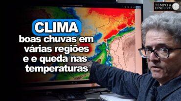 Previsão do tempo com boas chuvas em várias regiões do país e queda nas temperaturas