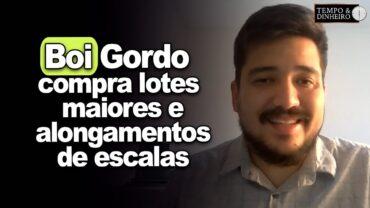 Boi gordo encerra semana com compra de lotes maiores e alongamento das escalas, informa Luis Gustavo