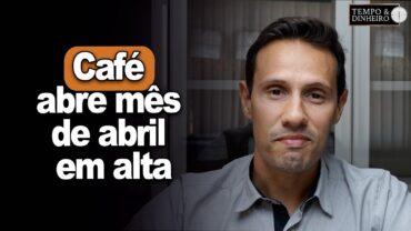 Café abre mês de abril em alta. Preços seguem firmes, informa Bruno Labs