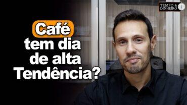 Café tem dia de alta em NY e na bolsa de Londres. Tendência? Ouça o que diz Bruno Labs