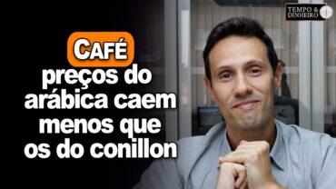 Café: níveis de preços do arábica caem menos que os do conillon com entrada da safra