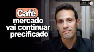 Café: mercado vai continuar precificado e com fundamentos firmes, informa Bruno Labs