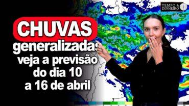 Chuvas generalizadas em boa parte do País. Veja a previsão do dia 10 a 16 de abril