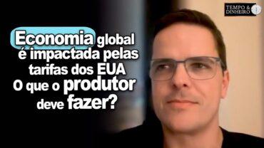 Economia global segue impactada pelas tarifas dos EUA. O que o produtor deve fazer? Bellinelo explica