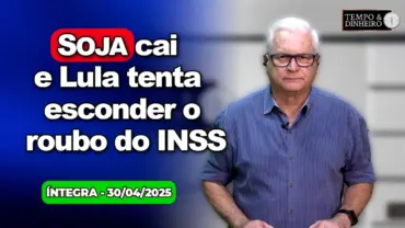 Soja cai e café perde os US$4,00 lb. Lula tenta esconder o roubo do INSS, Chuvas na BA e no Norte