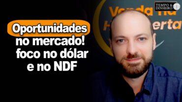 Venda na hora certa: oportunidades no mercado! Foco no dólar e no NDF , alerta Victor Cazzo