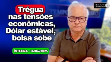 Trégua nas tensões econômicas com tarifas de Trump. Dólar estável, bolsa sobe. Café em alta.