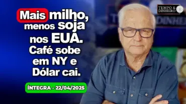 Mais milho, menos soja nos EUA. Café sobe em NY de olho no dólar em queda. Chuvas no Centro-Norte