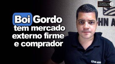 Boi gordo tem mercado externo firme e comprador, analisa Hyberville Neto