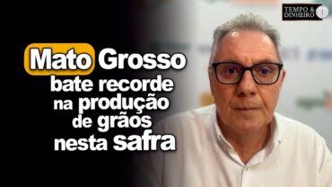 MT bate recorde na produção de grãos, mas logística tira renda do produtor. E a FERROGRÃOS?