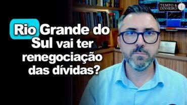 RS vai ter renegociação das dívidas? Qual possibilidade de sair do papel? Antonio da Luz, comenta
