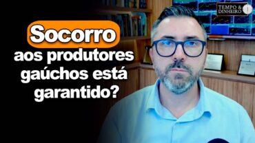 Socorro aos produtores gaúchos está garantido? Haverá renegociação de dívidas? Antônio da Luz explica