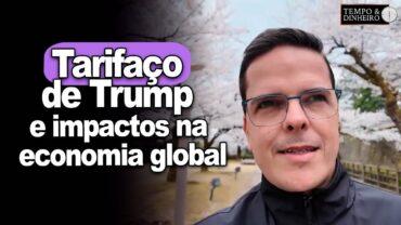 Tarifaço de Trump e impactos na economia global. Maurício Bellinelo está no Japão e fala ao T&D