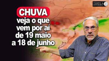 Chuvas intensas na região Norte e no litoral do Nordeste. Sul com boas chuvas. Brasil central seco
