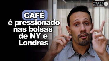 Café tem fundamentos positivos mas é pressionado nas bolsas de NY e Londres, informa Bruno Labs