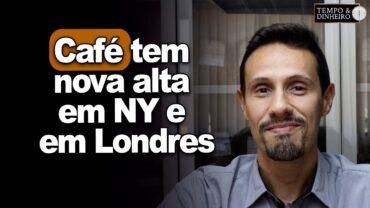 Café tem nova alta em NY e em Londres após feriado. Tendência? Bruno Labs comenta
