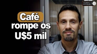 Café rompe os U$5 mil em Londres e sobe em NY, informa Bruno Labs
