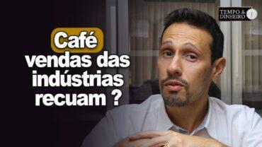 Café: vendas das indústrias recuam? E a demanda crescente? Bruno Labs comenta