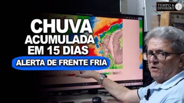 Previsão do tempo mostra chuvas intensas no Sul, Norte e parte do NE, informa Ronaldo Coutinho