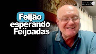 Feijão esperando Feijoadas, explica Brandalizze