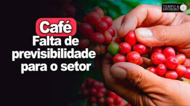 Café: clima, início da colheita, IOF. Falta previsibilidade para o setor? Eduardo Carvalhaes comenta