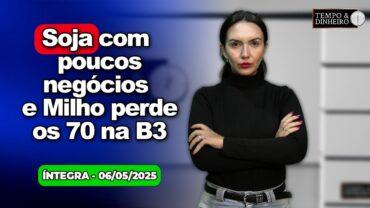 Soja com poucos negócios e Milho perde os 70 na B3
