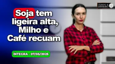 Soja tem ligeira alta, milho e café recuam em dia de alta da SELIC. Chuvas com alerta para o RS