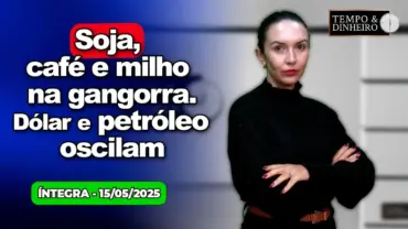 Soja, café e milho na gangorra. Dólar e petróleo oscilam. Chuvas no Norte e Nordeste, umidade no Sul