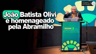 João Batista Olivi é homenageado pela Abramilho como voz do campo