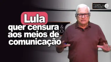 Lula quer censura aos meios de comunicação com a faixada da “regulamentação” das mídias digitais