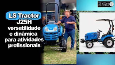 Ls tractor J25H: versátil e dinâmico para atividades profissionais como horticultura e paisagismo