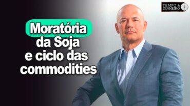 Moratória da Soja e ciclo das commodities agrícolas: Paulo Sousa, CEO da Cargill, explica