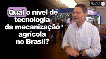 Nível de tecnologia da mecanização agrícola no Brasil: João Marchesan, pres. da Agrishow, comenta