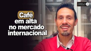 Café em alta no mercado internacional impulsionado por outras commodities. O que vem por aí ?