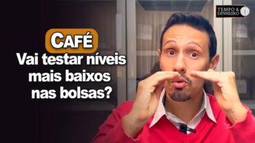 Café: há motivos para uma possível reação no mercado? Vai testar níveis mais baixos nas bolsas?